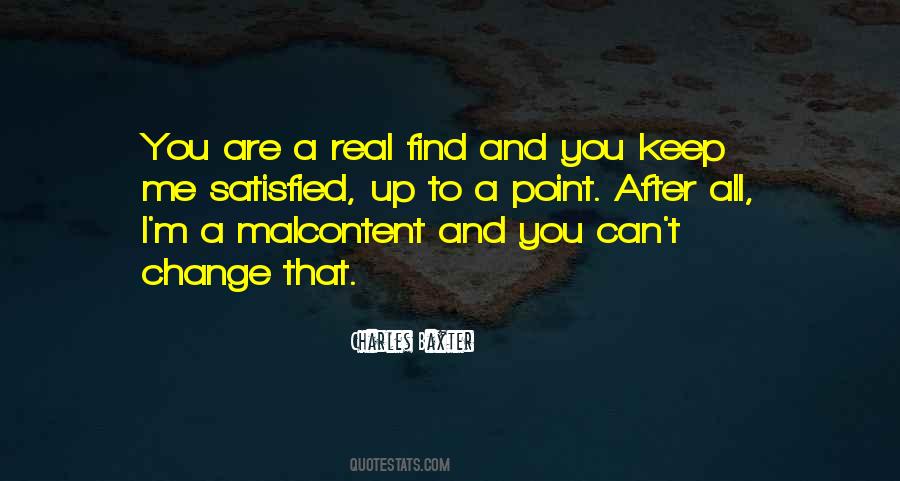 Are You Satisfied Quotes #484203