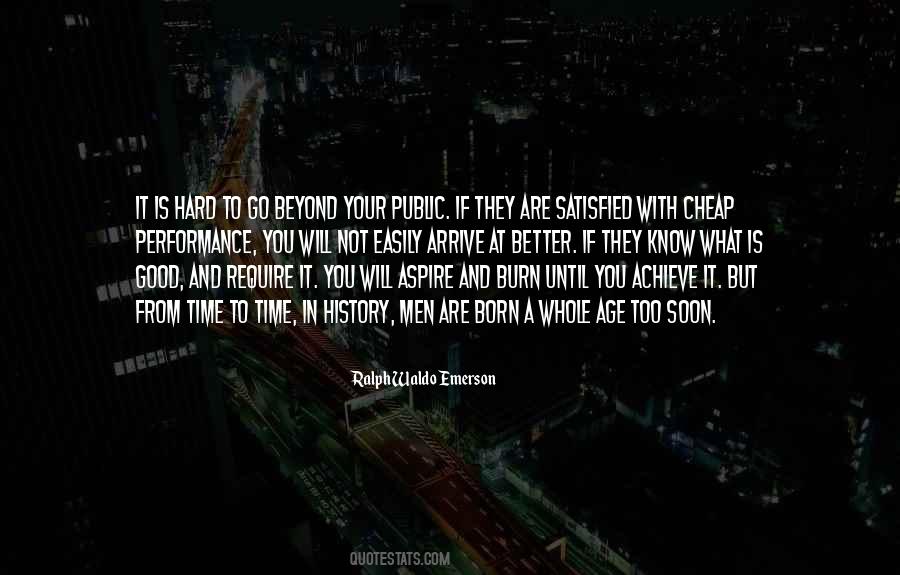 Are You Satisfied Quotes #749112