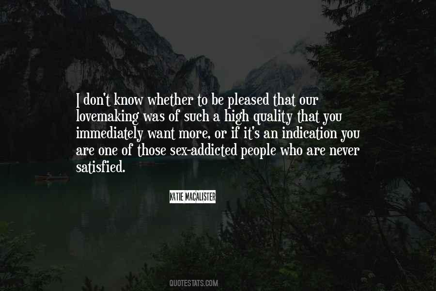 Are You Satisfied Quotes #886048