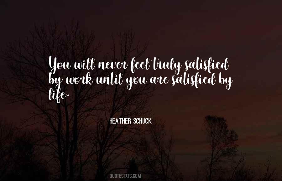 Are You Satisfied Quotes #991656
