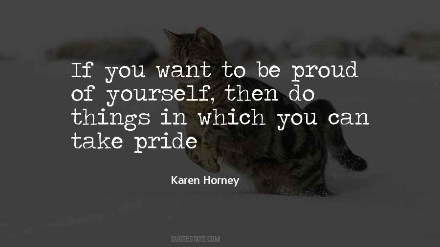 Take Pride In Yourself Quotes #1500498