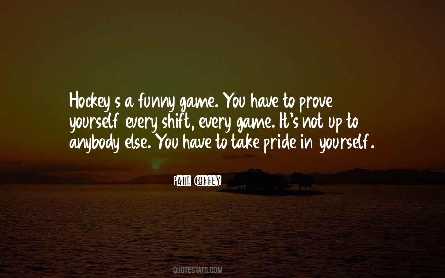 Take Pride In Yourself Quotes #1550154