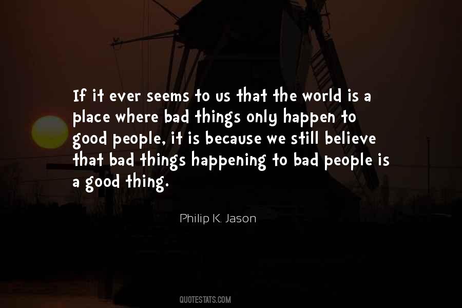 Not As Bad As It Seems Quotes #1696146