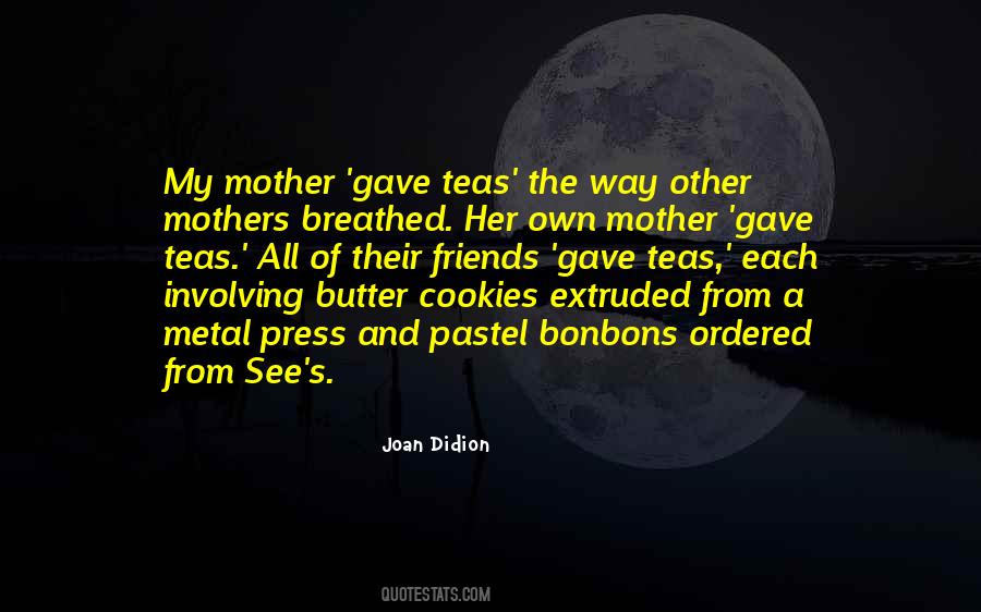 Friends Mother Quotes #1510277