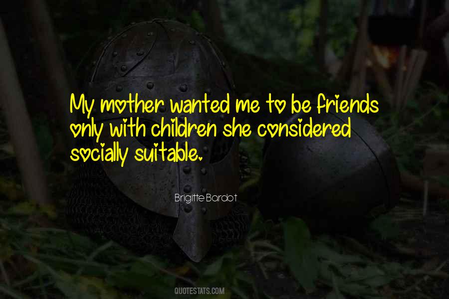 Friends Mother Quotes #1776387