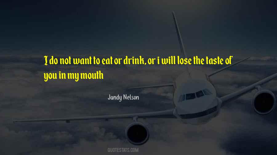 I Love The Taste Of You Quotes #1227235