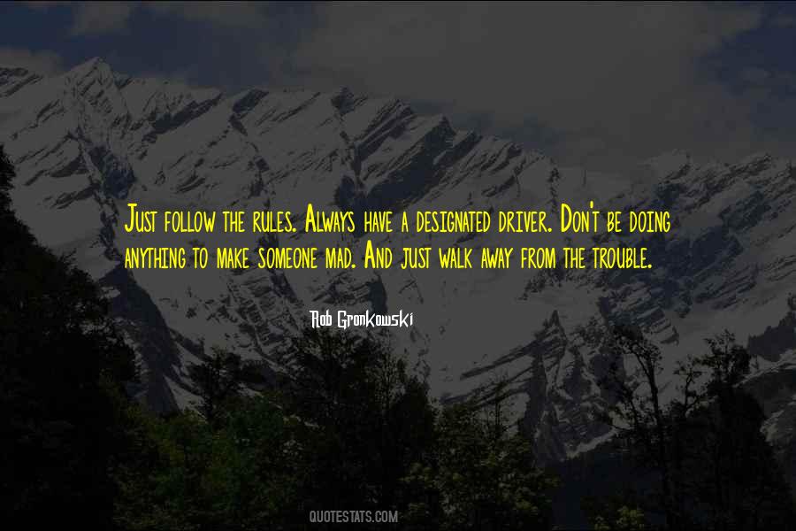 Always Follow The Rules Quotes #1159305