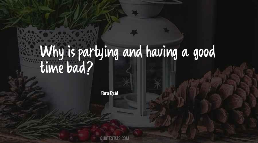Quotes About Good Partying #44519