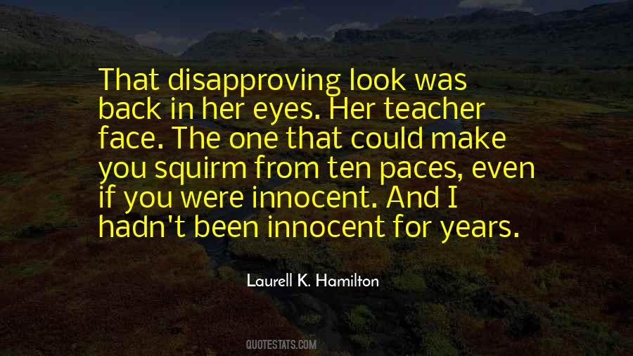 Quotes About Look Innocent #1491054