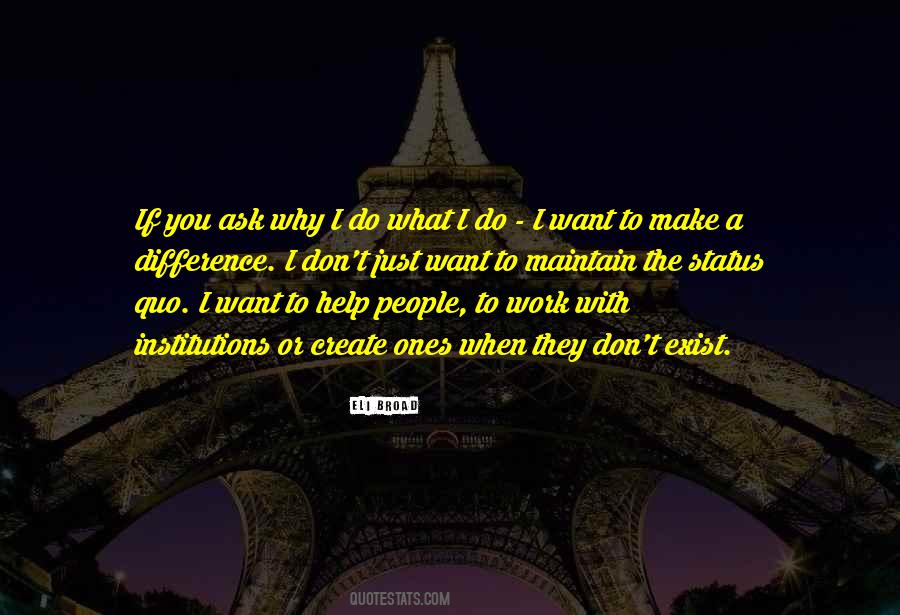 Why I Do What I Do Quotes #1437210