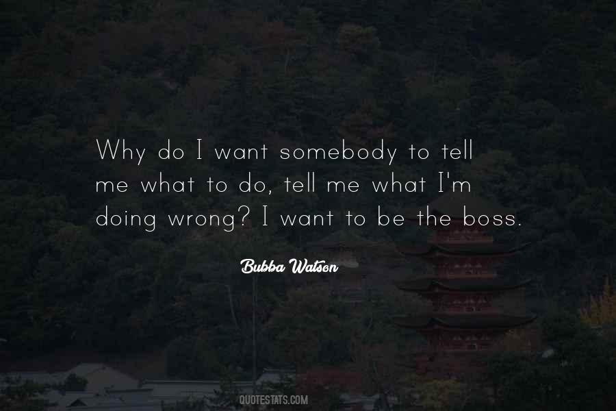 Why I Do What I Do Quotes #193919
