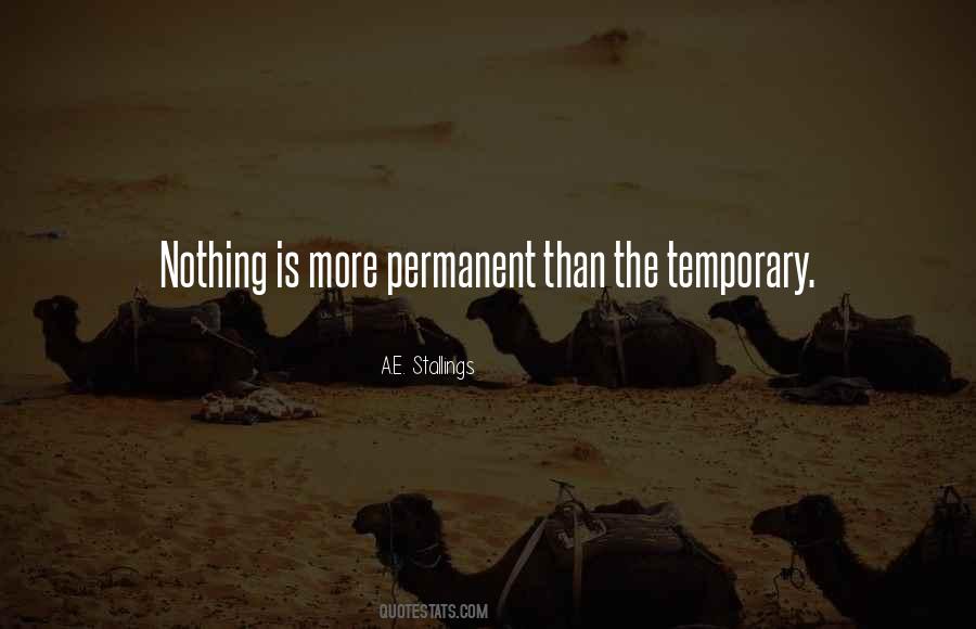 Nothing Is More Permanent Than Quotes #1081325
