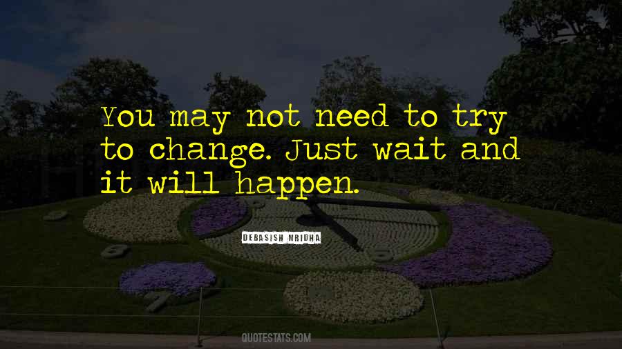 Change Will Happen Quotes #1814833