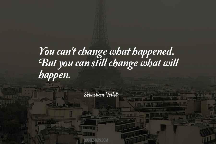 Change Will Happen Quotes #31010