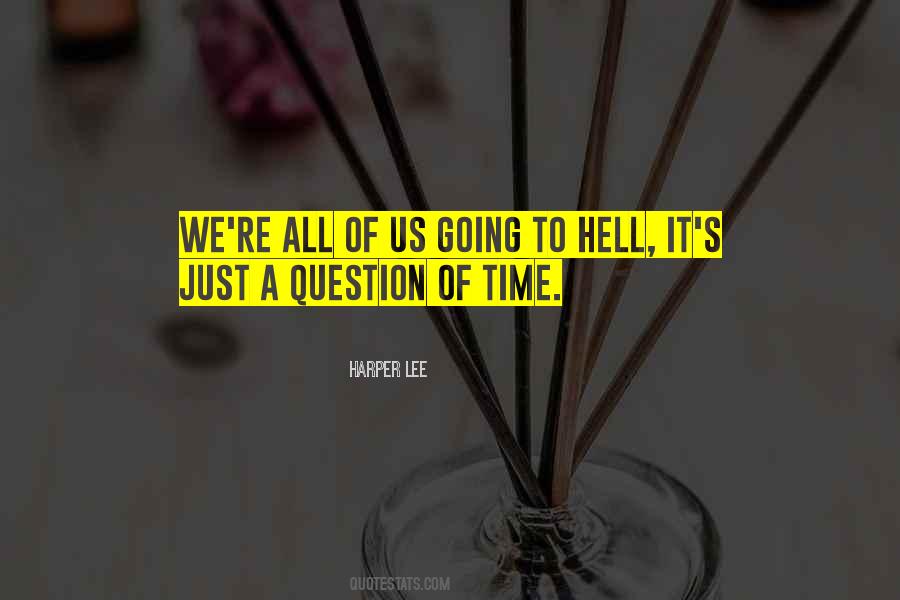 I May Be Gone Some Time Quotes #2849