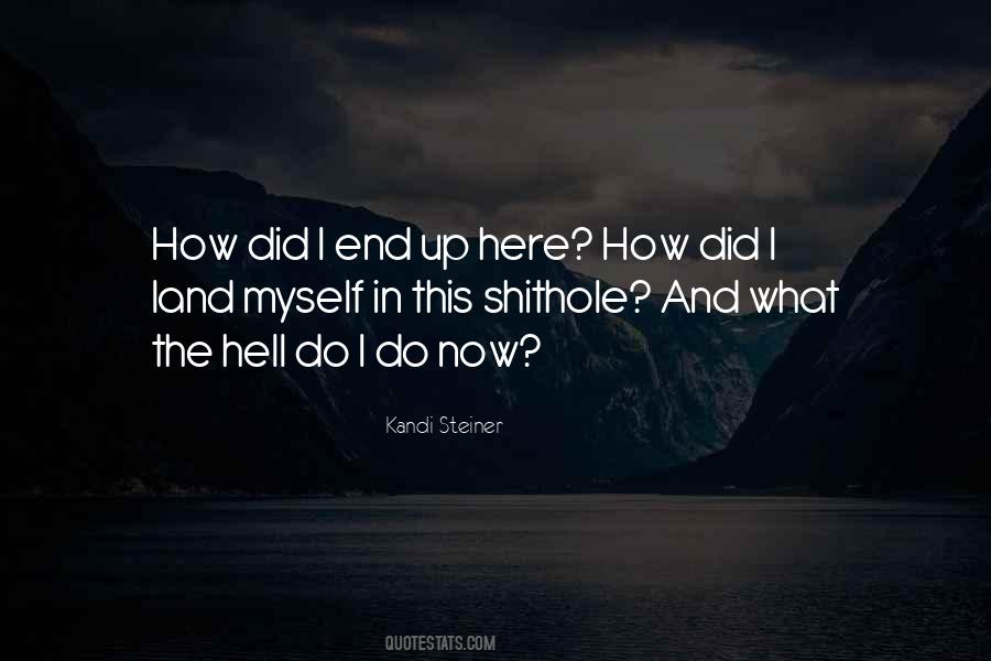 How Did I End Up Here Quotes #1734984