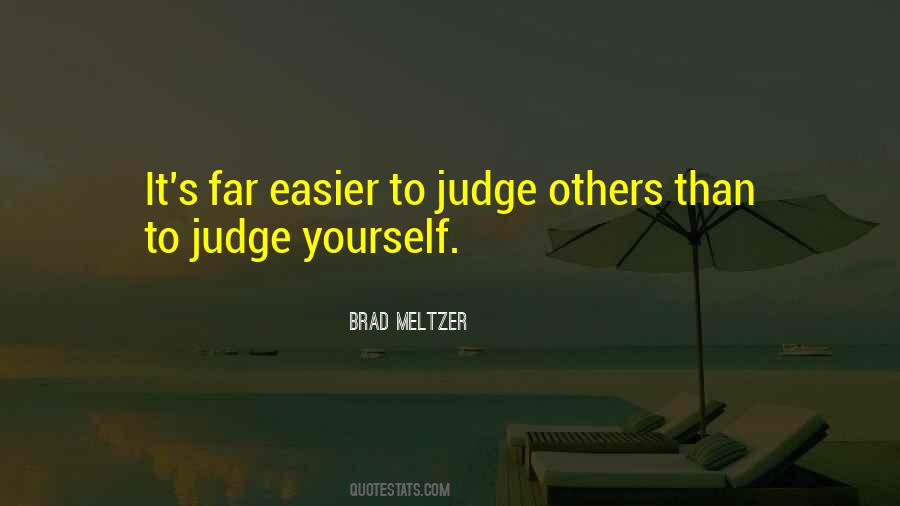 Judge Yourself Quotes #1070132