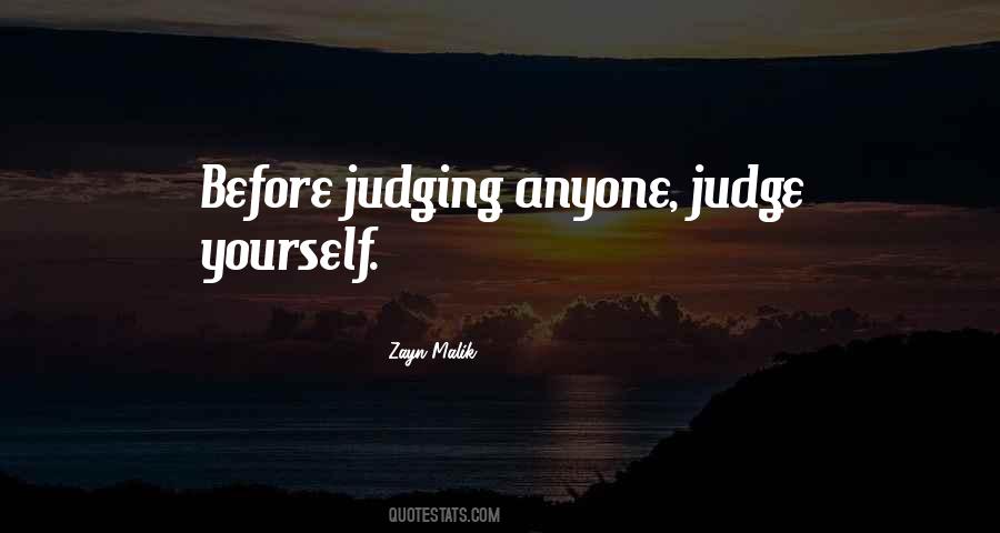 Judge Yourself Quotes #1487515