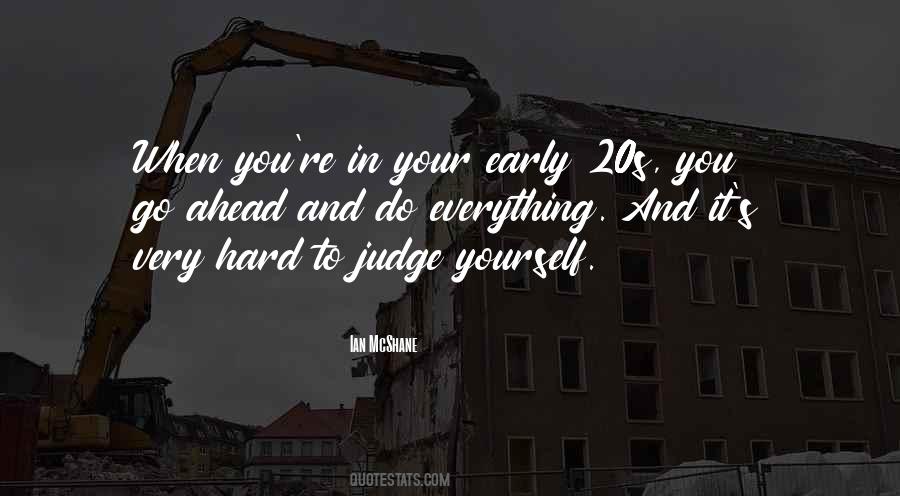 Judge Yourself Quotes #152563