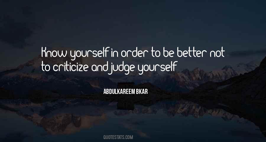 Judge Yourself Quotes #1613815