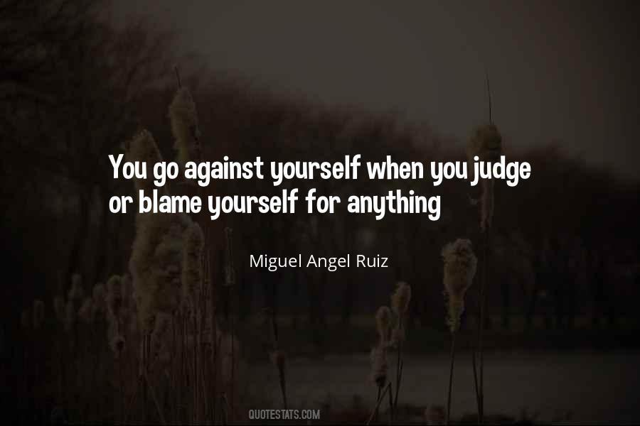 Judge Yourself Quotes #64233