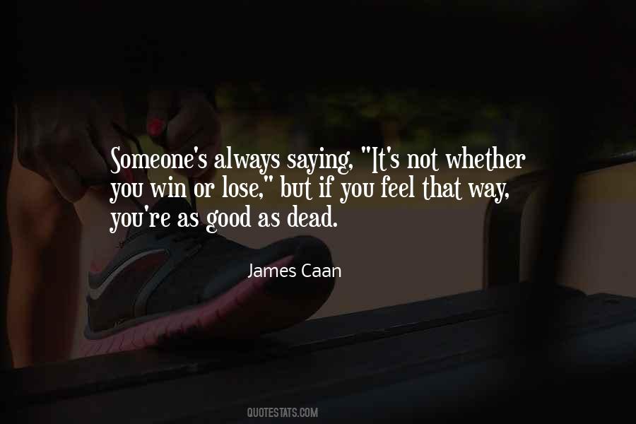Not Whether You Win Or Lose Quotes #1202000
