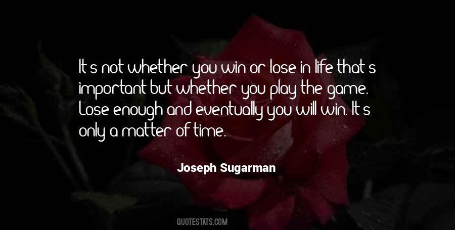 Not Whether You Win Or Lose Quotes #199542