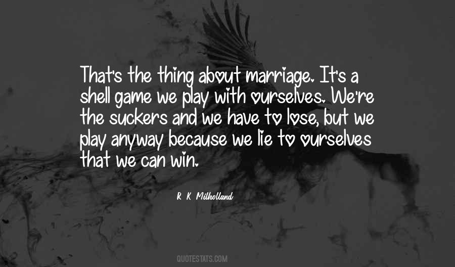 Not Whether You Win Or Lose Quotes #309872