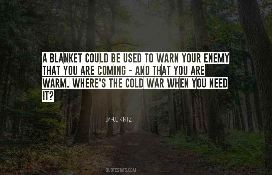 Quotes About A Warm Blanket #1007249