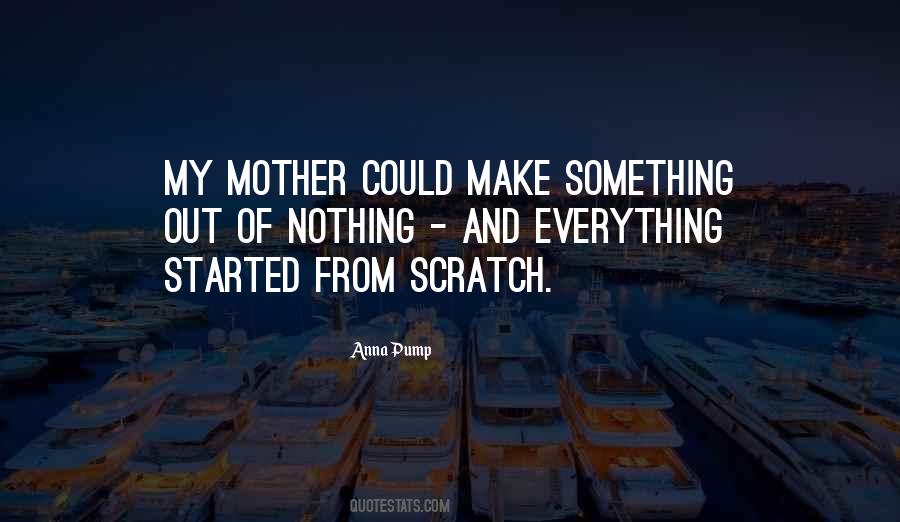 Started From Scratch Quotes #640825