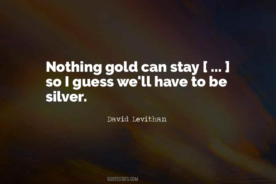 Stay Gold Quotes #258303