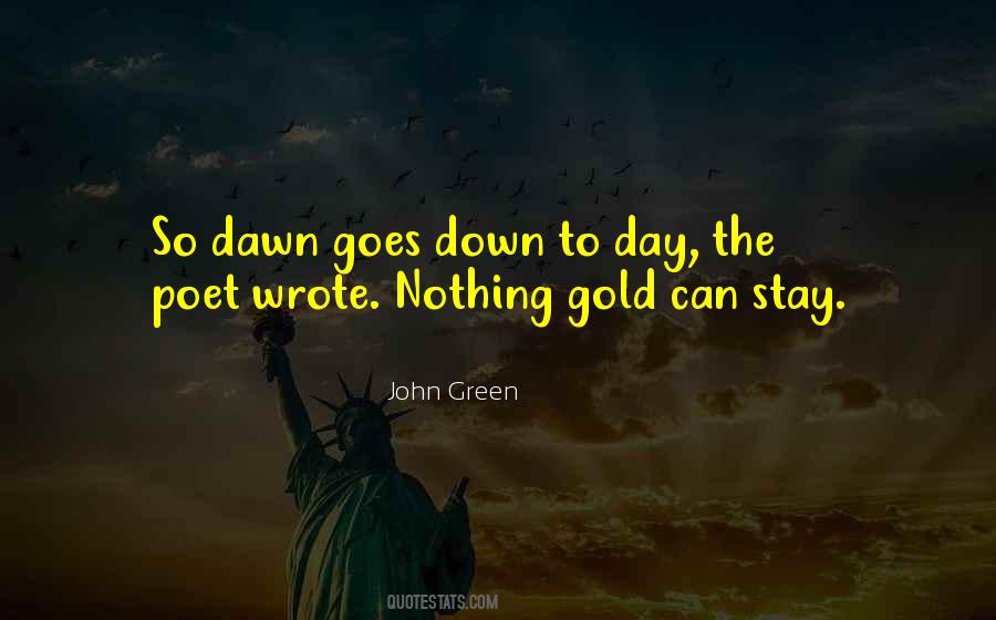 Stay Gold Quotes #476186