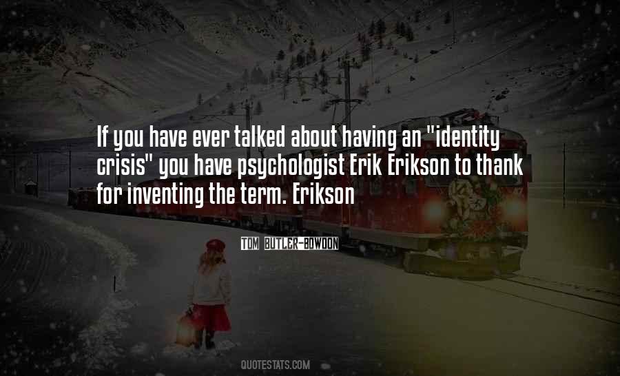 Erikson Quotes #1171815