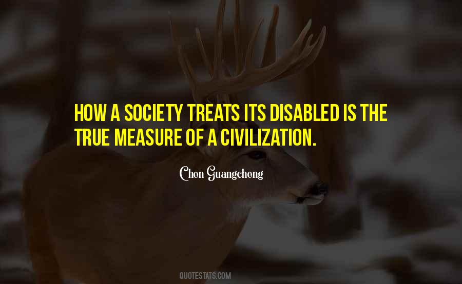 The True Measure Of Any Society Quotes #1733350