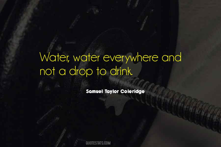 Water Water Everywhere Quotes #354994