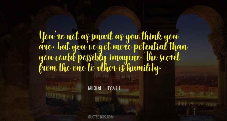 You Are As Smart As Quotes #1053729