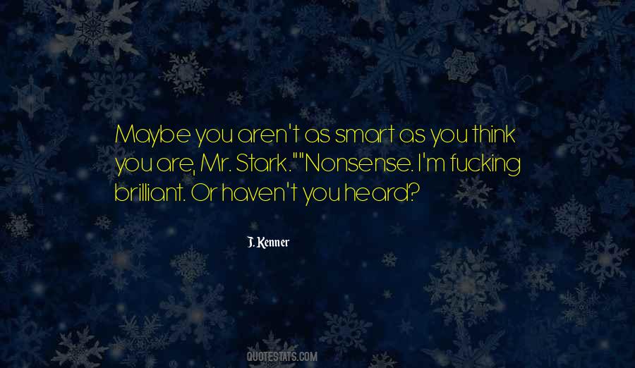 You Are As Smart As Quotes #356847
