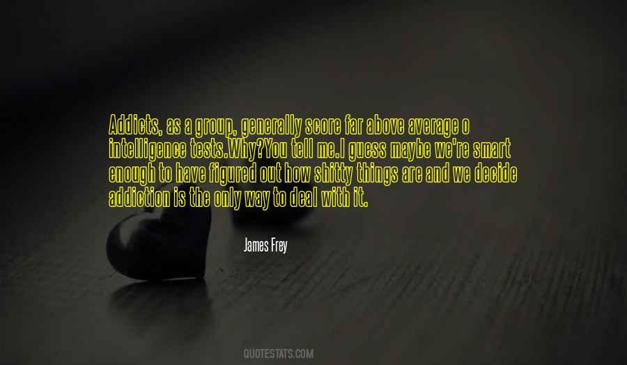 You Are As Smart As Quotes #542833