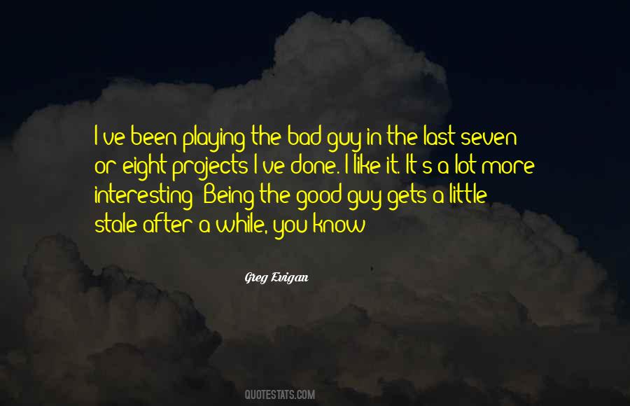 Being A Good Guy Quotes #1218202