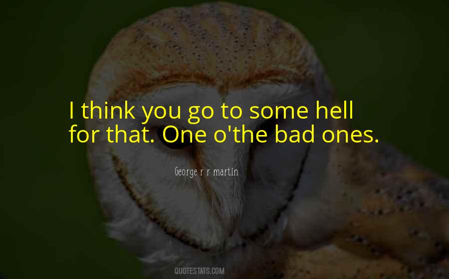 You Go To Hell Quotes #1642329