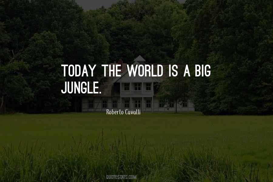 World Is A Jungle Quotes #54971