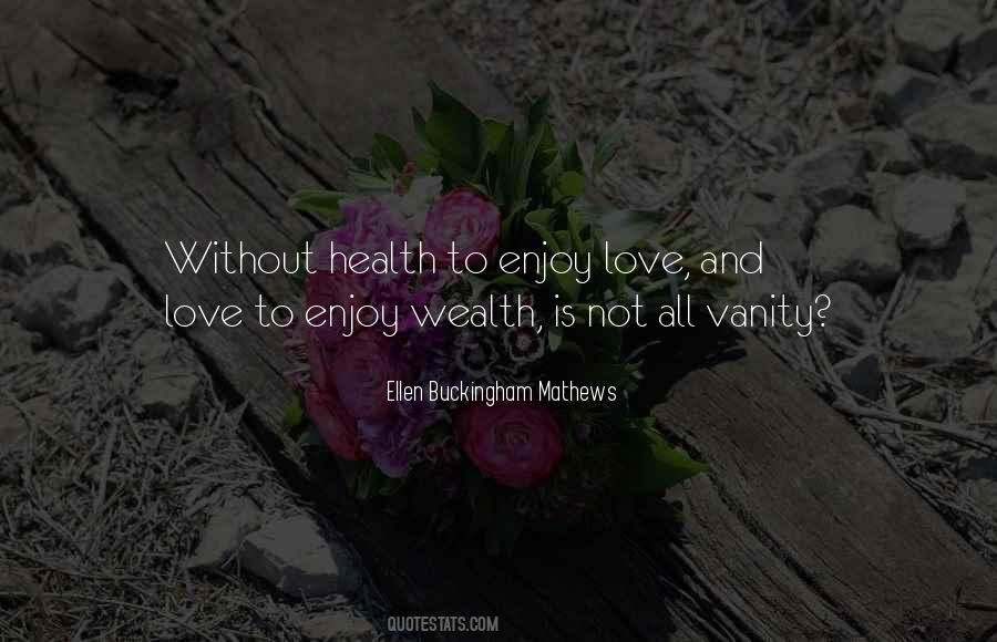 Wealth Love Quotes #19949
