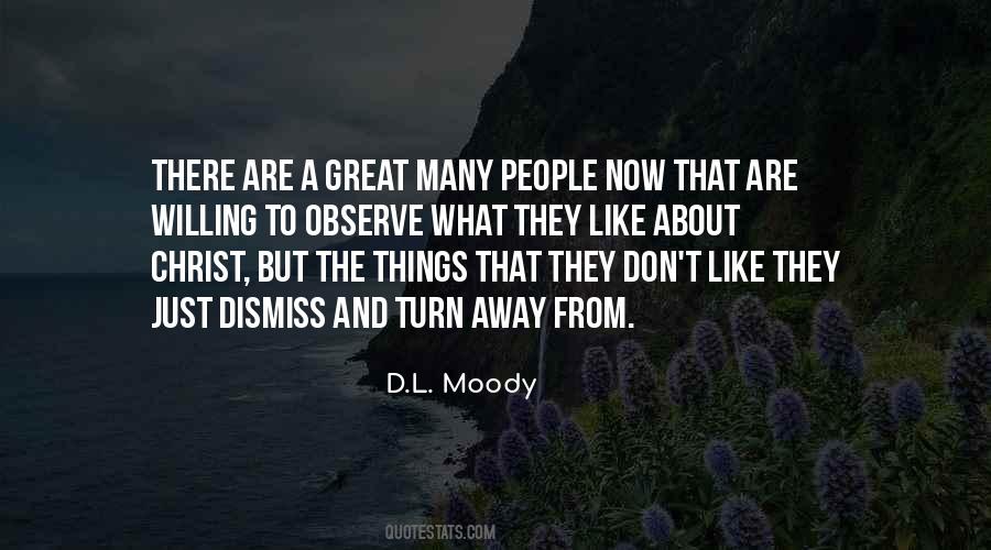 I Like To Observe Quotes #1047014