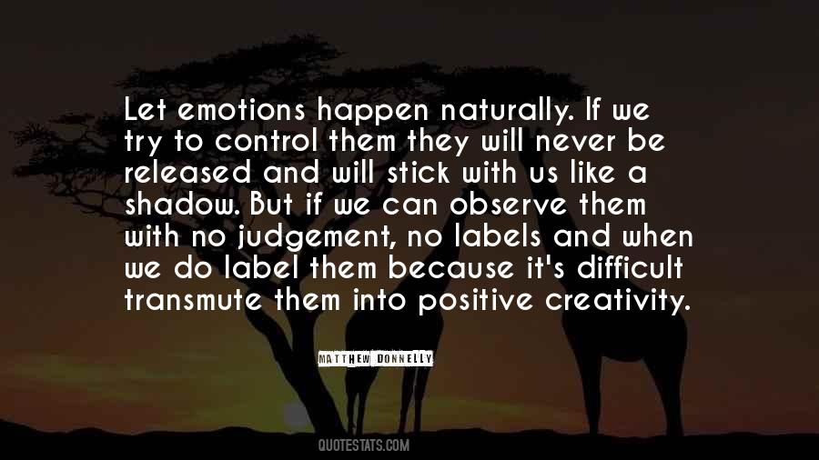 I Like To Observe Quotes #1444822