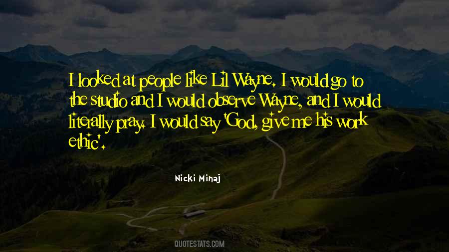 I Like To Observe Quotes #1565233