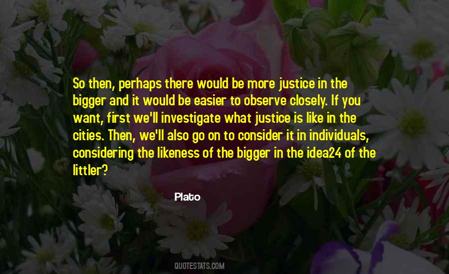 I Like To Observe Quotes #1871129