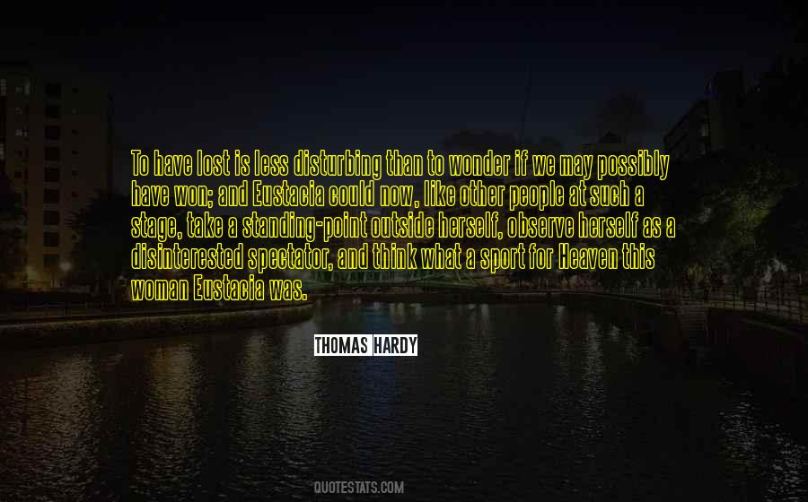 I Like To Observe Quotes #264095