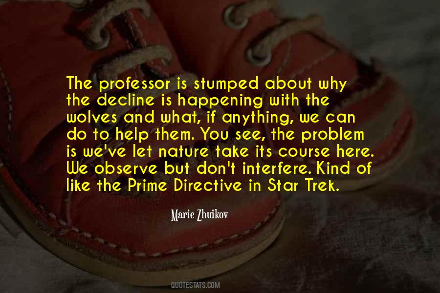 I Like To Observe Quotes #574385