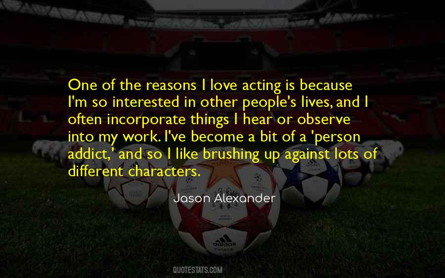 I Like To Observe Quotes #66117
