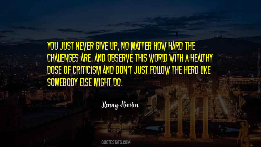 I Like To Observe Quotes #714567